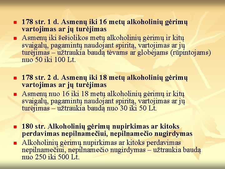 n n n 178 str. 1 d. Asmenų iki 16 metų alkoholinių gėrimų vartojimas