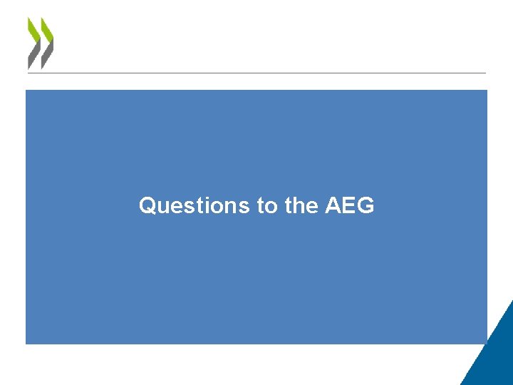 Questions to the AEG 