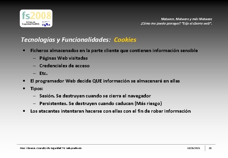Malware, Malware y más Malware ¿Cómo me puedo proteger? “Dijo el cliente web”. Tecnologías