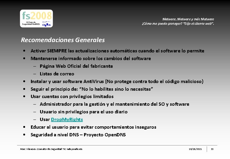 Malware, Malware y más Malware ¿Cómo me puedo proteger? “Dijo el cliente web”. Recomendaciones