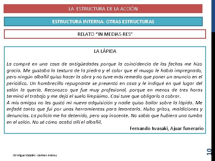 LA ESTRUCTURA DE LA ACCIÓN ESTRUCTURA INTERNA: OTRAS ESTRUCTURAS RELATO “IN MEDIAS RES” LA