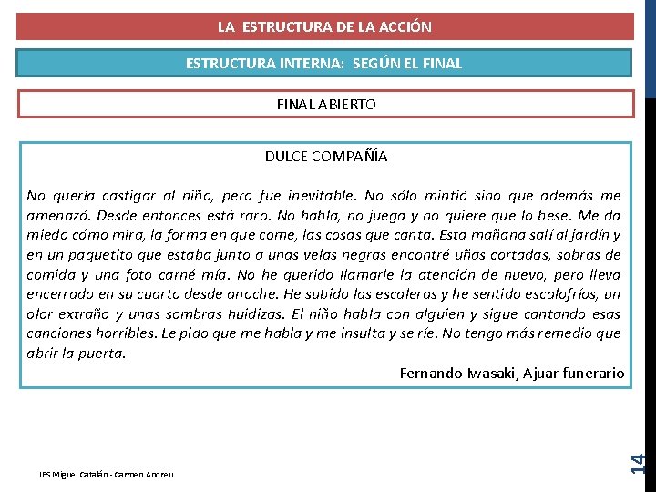 LA ESTRUCTURA DE LA ACCIÓN ESTRUCTURA INTERNA: SEGÚN EL FINAL ABIERTO DULCE COMPAÑÍA IES