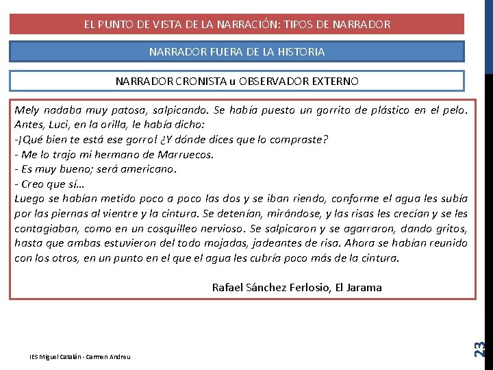 EL PUNTO DE VISTA DE LA NARRACIÓN: TIPOS DE NARRADOR FUERA DE LA HISTORIA