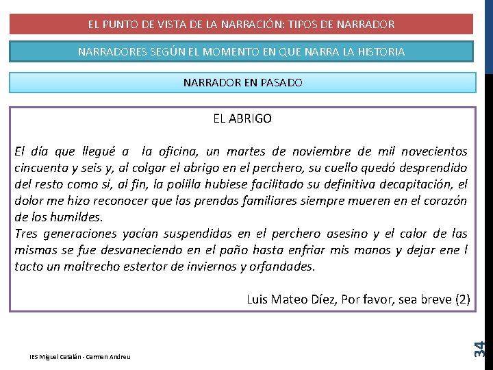 EL PUNTO DE VISTA DE LA NARRACIÓN: TIPOS DE NARRADORES SEGÚN EL MOMENTO EN