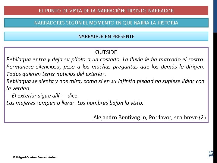 EL PUNTO DE VISTA DE LA NARRACIÓN: TIPOS DE NARRADORES SEGÚN EL MOMENTO EN