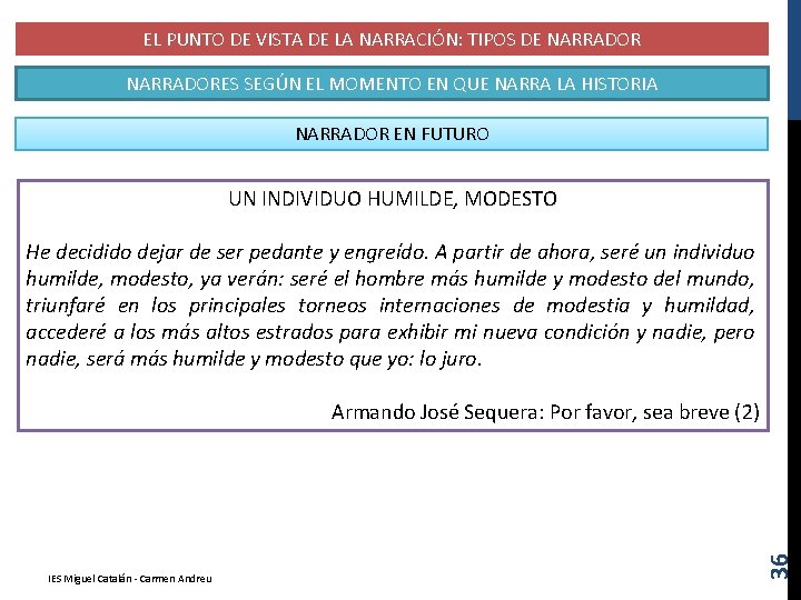 EL PUNTO DE VISTA DE LA NARRACIÓN: TIPOS DE NARRADORES SEGÚN EL MOMENTO EN