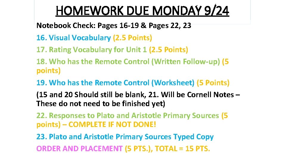 HOMEWORK DUE MONDAY 9/24 Notebook Check: Pages 16 -19 & Pages 22, 23 16.