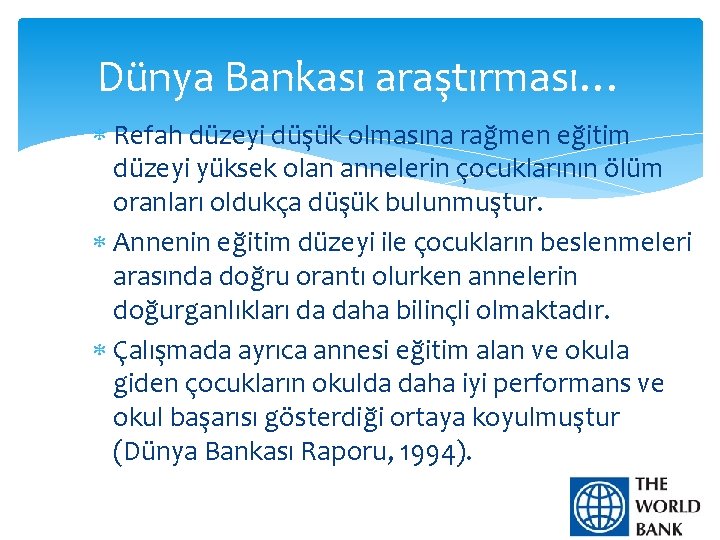 Dünya Bankası araştırması… Refah düzeyi düşük olmasına rağmen eğitim düzeyi yüksek olan annelerin çocuklarının