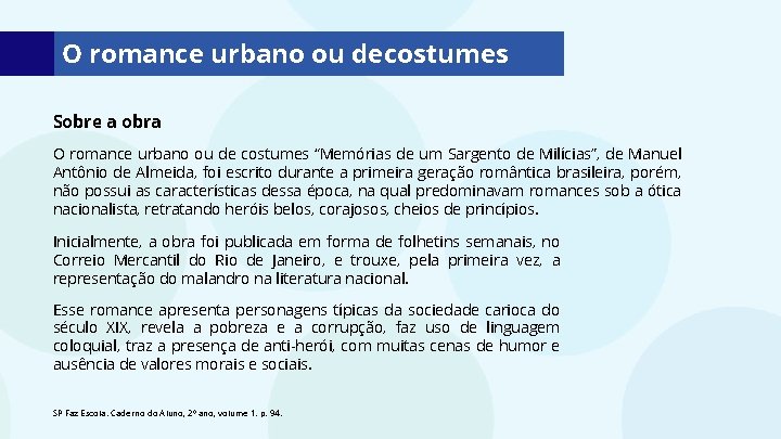 O romance urbano ou decostumes Sobre a obra O romance urbano ou de costumes