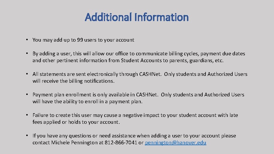 Additional Information • You may add up to 99 users to your account •