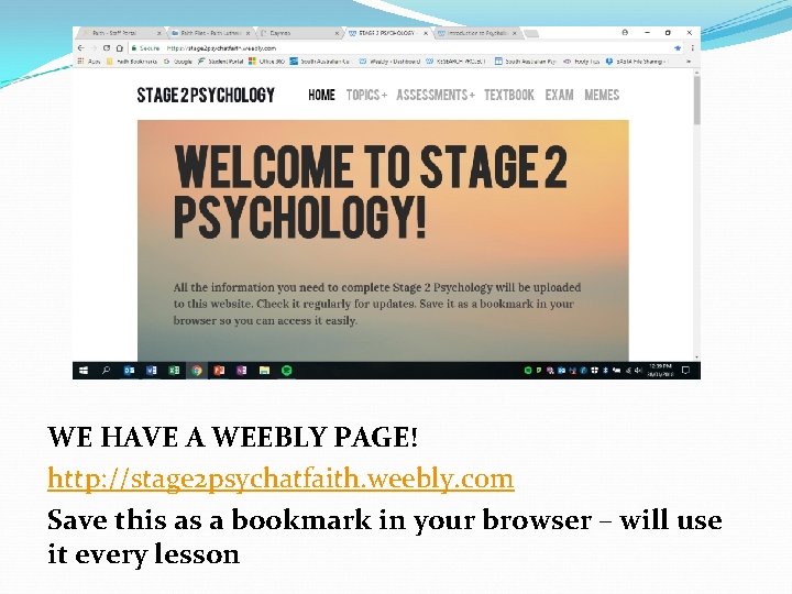 WE HAVE A WEEBLY PAGE! http: //stage 2 psychatfaith. weebly. com Save this as