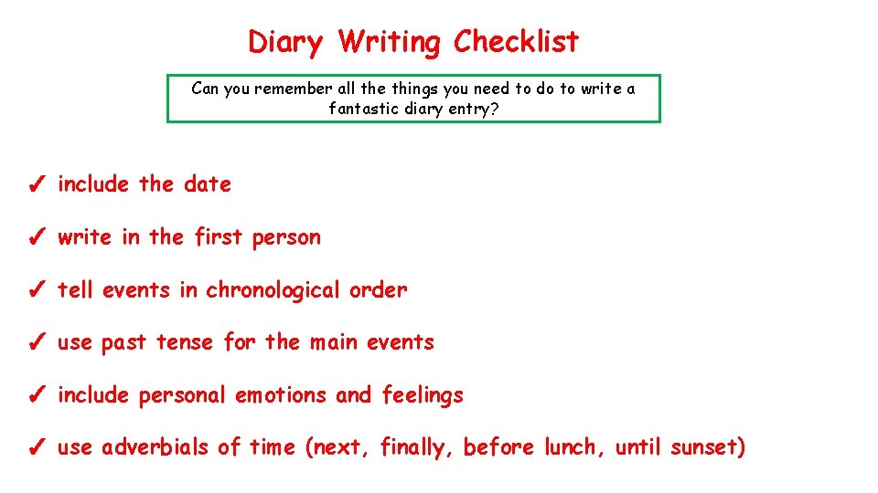 Diary Writing Checklist Can you remember all the things you need to do to