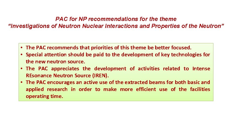 PAC for NP recommendations for theme “Investigations of Neutron Nuclear Interactions and Properties of