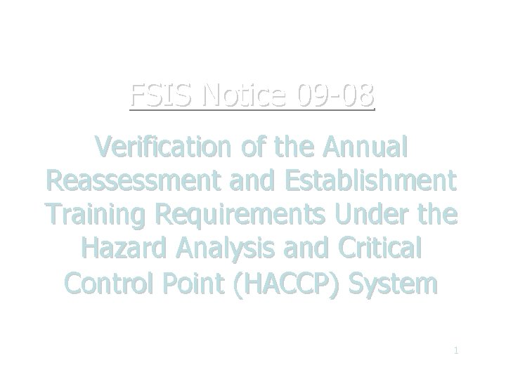 FSIS Notice 09 -08 Verification of the Annual Reassessment and Establishment Training Requirements Under