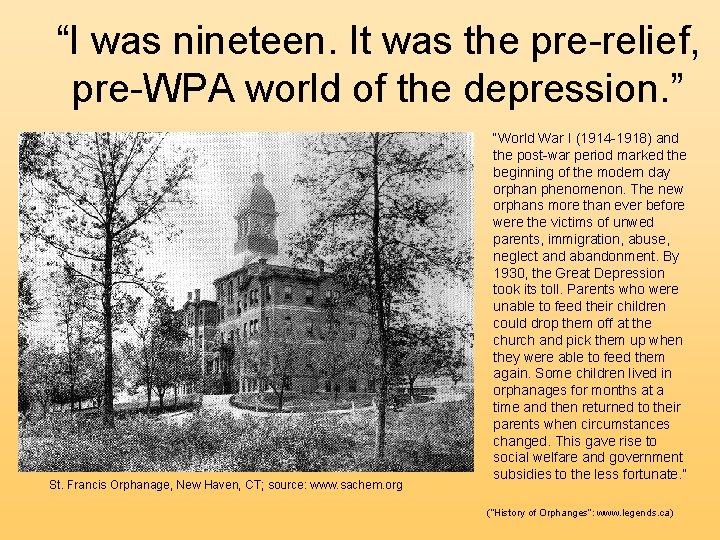 “I was nineteen. It was the pre-relief, pre-WPA world of the depression. ” St.