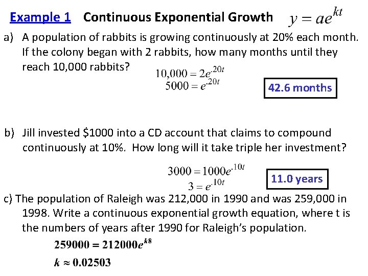 Example 1 Continuous Exponential Growth a) A population of rabbits is growing continuously at