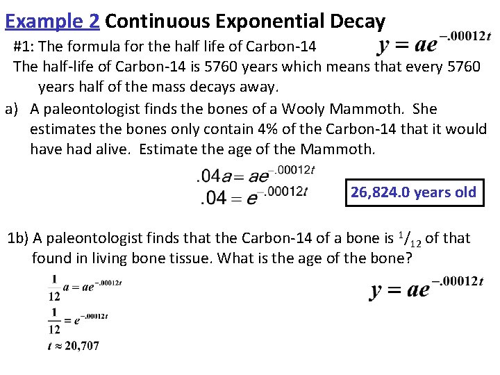 Example 2 Continuous Exponential Decay #1: The formula for the half life of Carbon-14