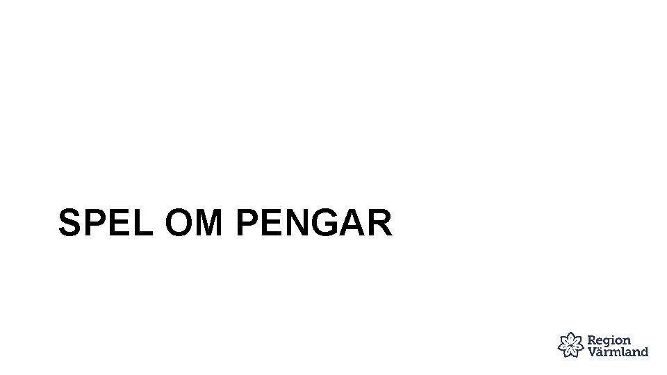 SPEL OM PENGAR 