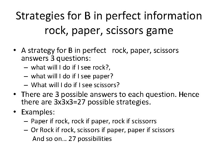Strategies for B in perfect information rock, paper, scissors game • A strategy for