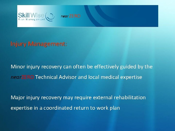 Injury Management: Minor injury recovery can often be effectively guided by the near. ZERO