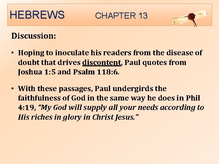 HEBREWS CHAPTER 13 Discussion: • Hoping to inoculate his readers from the disease of