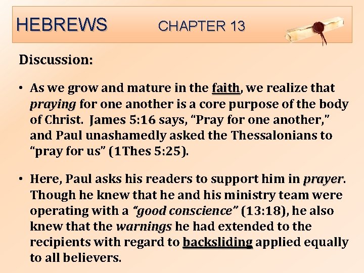 HEBREWS CHAPTER 13 Discussion: • As we grow and mature in the faith, faith