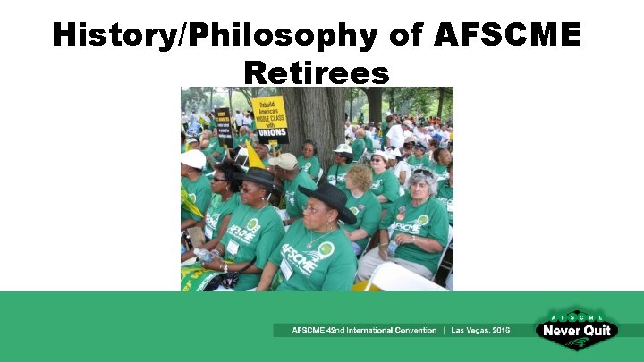 History/Philosophy of AFSCME Retirees 