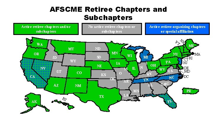 AFSCME Retiree Chapters and Subchapters Active retiree chapters and/or subchapters Active retiree organizing chapters