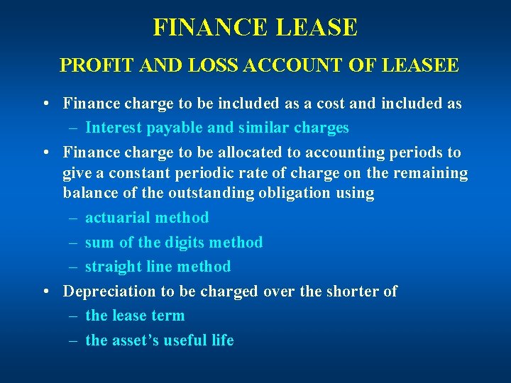 FINANCE LEASE PROFIT AND LOSS ACCOUNT OF LEASEE • Finance charge to be included