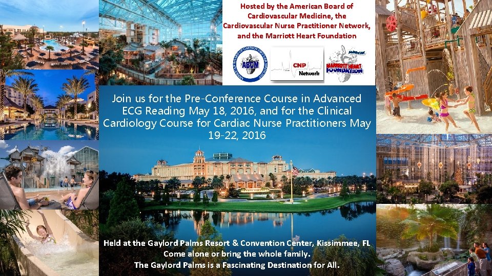 Hosted by the American Board of Cardiovascular Medicine, the Cardiovascular Nurse Practitioner Network, and