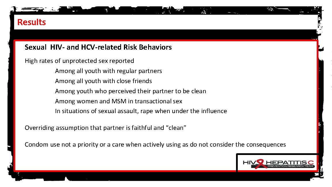 Results Sexual HIV- and HCV-related Risk Behaviors High rates of unprotected sex reported Among