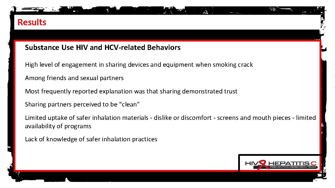 Results Substance Use HIV and HCV-related Behaviors High level of engagement in sharing devices