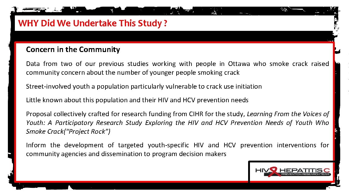 WHY Did We Undertake This Study ? Concern in the Community Data from two