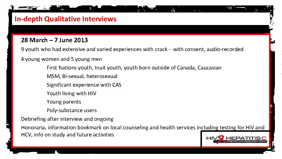 In-depth Qualitative Interviews 28 March – 7 June 2013 9 youth who had extensive