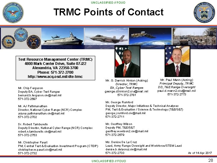 UNCLASSIFIED // FOUO TRMC Points of Contact Mr. Derrick Hinton Acting Director, TRMC Acting UNCLASSIFIED // FOUO TRMC Points of Contact Mr. Derrick Hinton Acting Director, TRMC Acting
