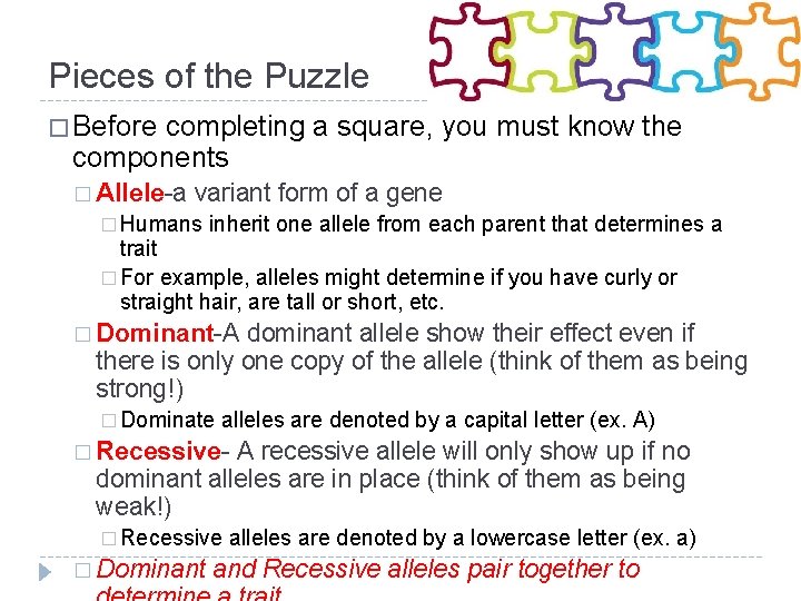 Pieces of the Puzzle � Before completing a square, you must know the components