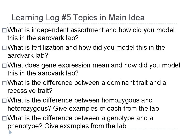 Learning Log #5 Topics in Main Idea � What is independent assortment and how