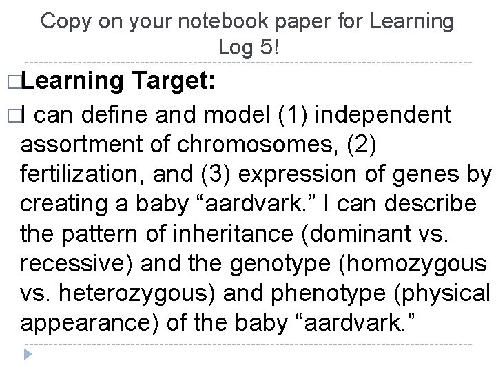 Copy on your notebook paper for Learning Log 5! �Learning Target: �I can define