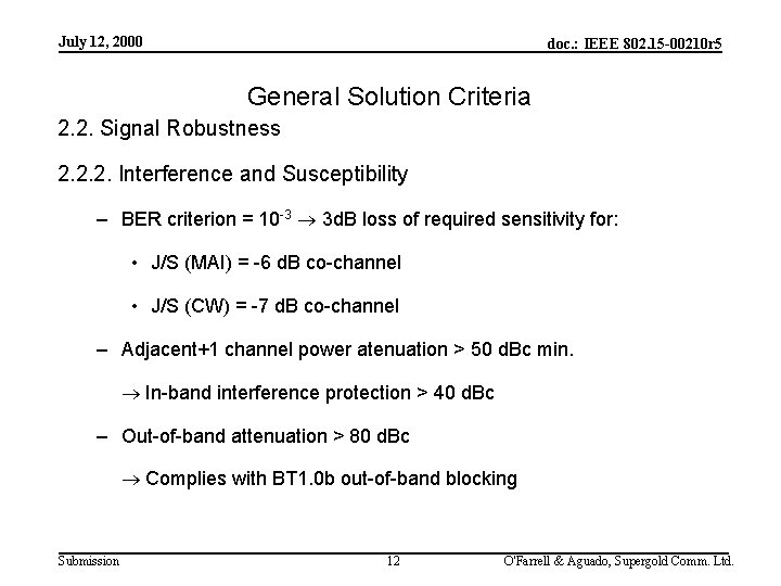 July 12, 2000 doc. : IEEE 802. 15 -00210 r 5 General Solution Criteria