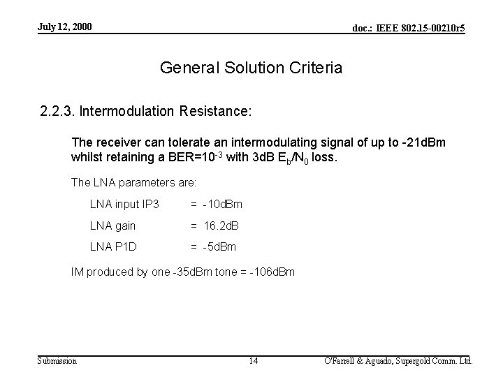 July 12, 2000 doc. : IEEE 802. 15 -00210 r 5 General Solution Criteria