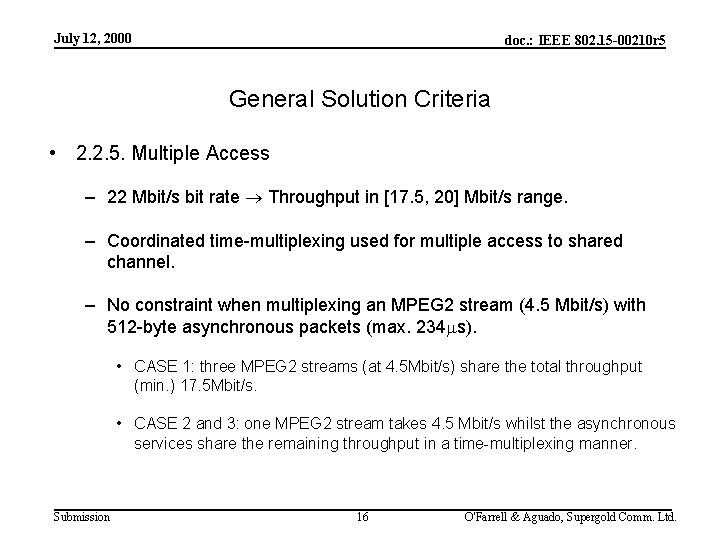 July 12, 2000 doc. : IEEE 802. 15 -00210 r 5 General Solution Criteria