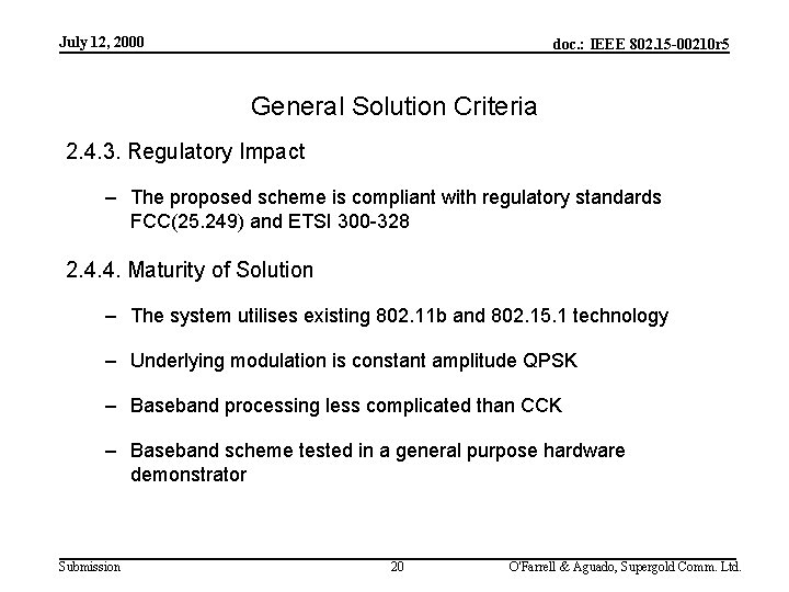 July 12, 2000 doc. : IEEE 802. 15 -00210 r 5 General Solution Criteria