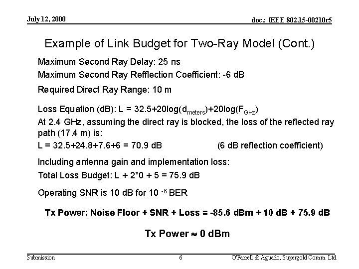 July 12, 2000 doc. : IEEE 802. 15 -00210 r 5 Example of Link