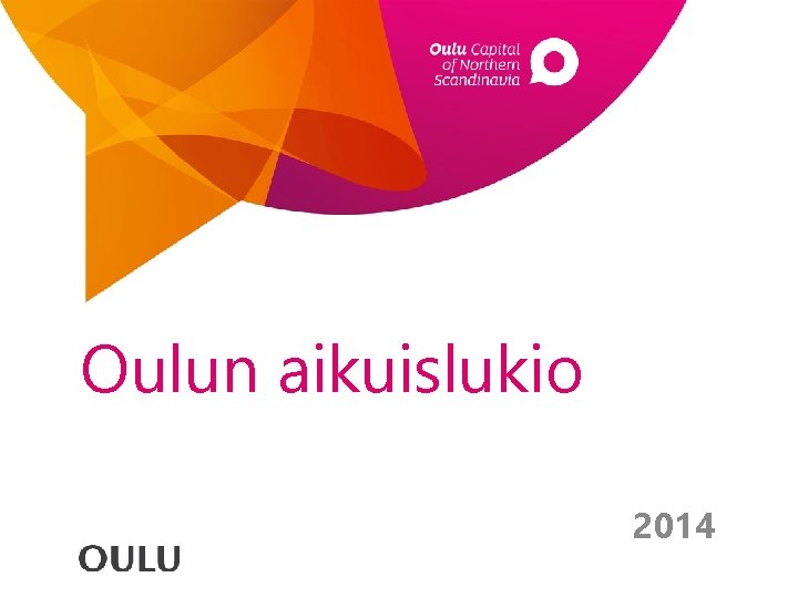 Oulun aikuislukio 2014 Oulun aikuislukio 2014
