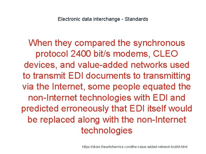 Electronic data interchange - Standards When they compared the synchronous protocol 2400 bit/s modems,