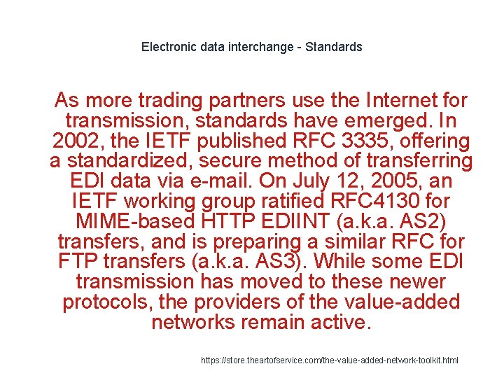 Electronic data interchange - Standards 1 As more trading partners use the Internet for