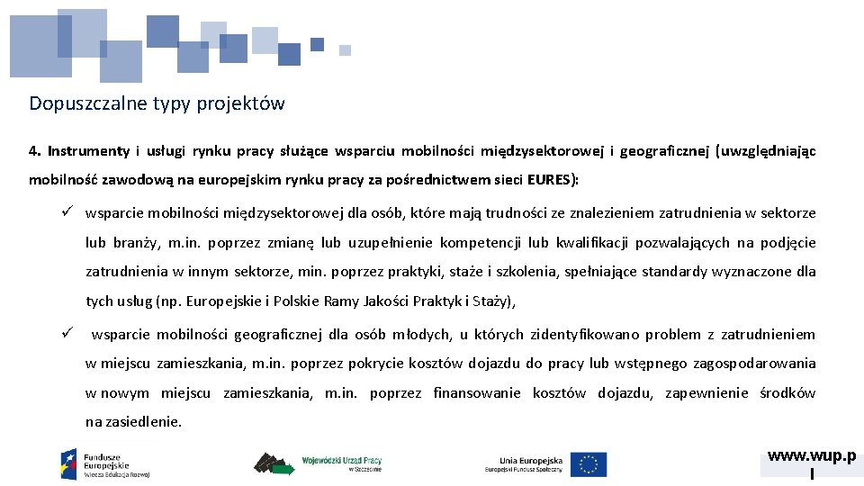 Dopuszczalne typy projektów 4. Instrumenty i usługi rynku pracy służące wsparciu mobilności międzysektorowej i