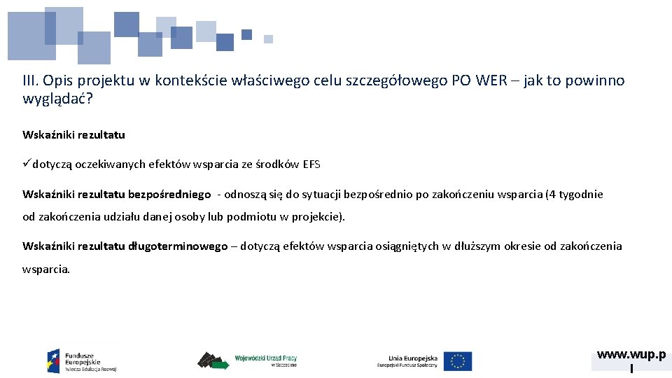 III. Opis projektu w kontekście właściwego celu szczegółowego PO WER – jak to powinno