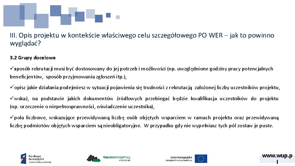 III. Opis projektu w kontekście właściwego celu szczegółowego PO WER – jak to powinno