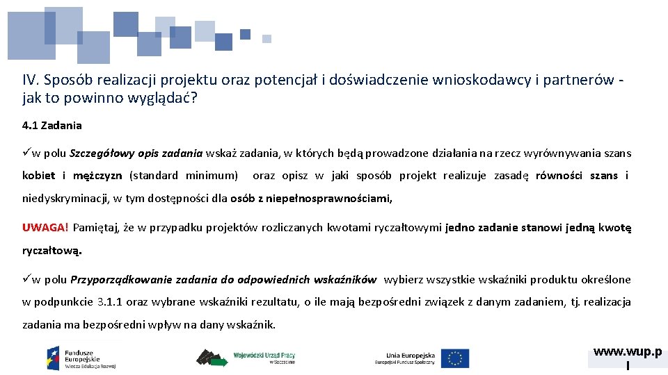 IV. Sposób realizacji projektu oraz potencjał i doświadczenie wnioskodawcy i partnerów jak to powinno